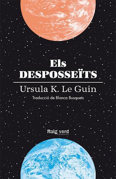 ELS DESPOSSEÏTS | 9788416689804 | LE GUIN,URSULA K. | Llibreria Geli - Llibreria Online de Girona - Comprar llibres en català i castellà