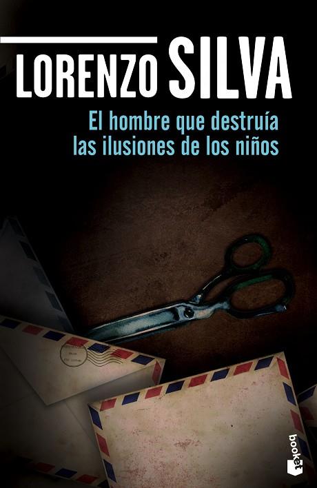 EL HOMBRE QUE DESTRUÍA LAS ILUSIONES DE LOS NIÑOS | 9788408139737 | SILVA,LORENZO | Libreria Geli - Librería Online de Girona - Comprar libros en catalán y castellano