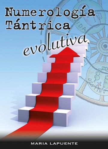 NUMEROLOGIA TANTRICA EVOLUTIVA | 9788420305066 | LAPUENTE,MARIA | Llibreria Geli - Llibreria Online de Girona - Comprar llibres en català i castellà