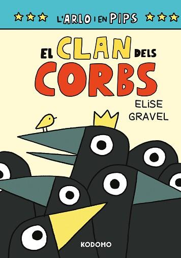 ARLO Y PIPS-2.EL CLAN DELS CORBS (EDICIÓ EN CATALÀ) | 9788419920379 | GRAVEL,ELISE | Libreria Geli - Librería Online de Girona - Comprar libros en catalán y castellano