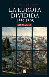 LA EUROPA DIVIDIDA 1559-1598 | 9788432317699 | ELLIOTT,J.H. | Llibreria Geli - Llibreria Online de Girona - Comprar llibres en català i castellà