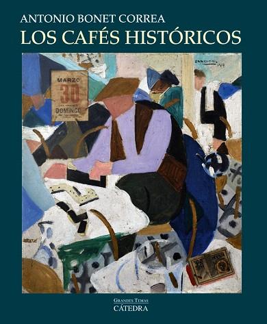 LOS CAFÉS HISTÓRICOS | 9788437633411 | BONET CORREA,ANTONIO | Llibreria Geli - Llibreria Online de Girona - Comprar llibres en català i castellà