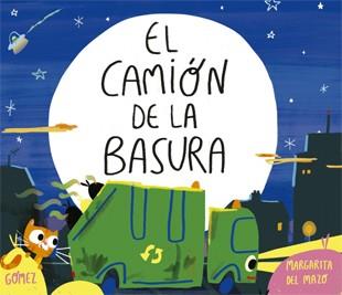 EL CAMIÓN DE LA BASURA | 9788424660222 | DEL MAZO,MARGARITA/GOMEZ,ANA | Llibreria Geli - Llibreria Online de Girona - Comprar llibres en català i castellà