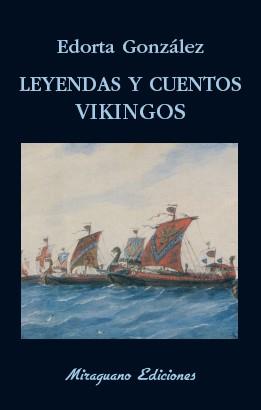 LEYENDAS Y CUENTOS VIKINGOS | 9788478134519 | GONZÁLEZ,EDORTA | Llibreria Geli - Llibreria Online de Girona - Comprar llibres en català i castellà