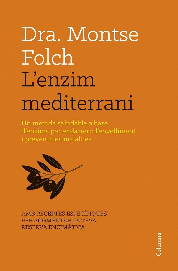 L'ENZIM MEDITERRANI | 9788466416467 | FOLCH,MONTSE | Libreria Geli - Librería Online de Girona - Comprar libros en catalán y castellano