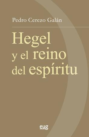 HEGEL Y EL REINO DEL ESPÍRITU | 9788433862594 | CEREZO GALÁN,PEDRO | Libreria Geli - Librería Online de Girona - Comprar libros en catalán y castellano