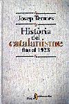 HISTORIA DEL CATALANISME FINS AL 1923 | 9788473066013 | TERMES,JOSEP | Libreria Geli - Librería Online de Girona - Comprar libros en catalán y castellano