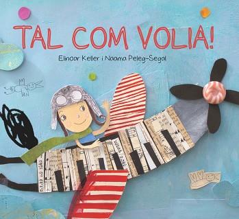 TAL COM VOLIA! | 9788416490738 | KELLER,ELINOAR/PELEG SEGAL,NAAMA | Llibreria Geli - Llibreria Online de Girona - Comprar llibres en català i castellà