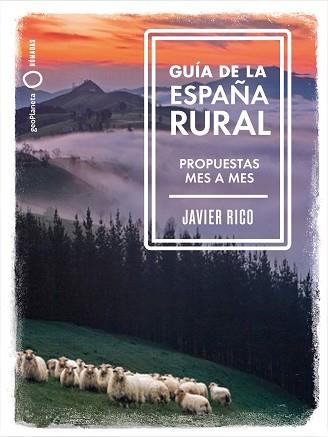 GUÍA DE LA ESPAÑA RURAL.PROPUESTAS MES A MES | 9788408246336 | RICO,JAVIER | Llibreria Geli - Llibreria Online de Girona - Comprar llibres en català i castellà