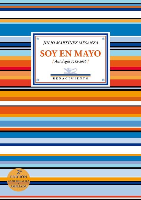SOY EN MAYO (ANTOLOGIA 1982-2016) | 9788417266172 | MARTÍNEZ MESANZA,JULIO | Llibreria Geli - Llibreria Online de Girona - Comprar llibres en català i castellà