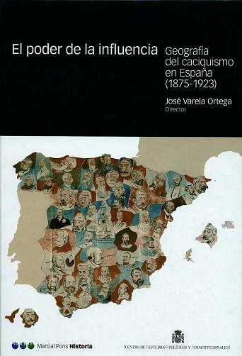EL PODER DE LA INFLUENCIA,GEOGRAFIA DEL CACIQUISMO | 9788425911521 | VARELA ORTEGA,JOSE | Libreria Geli - Librería Online de Girona - Comprar libros en catalán y castellano