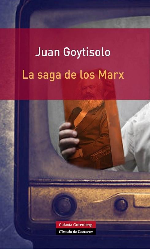 LA SAGA DE LOS MARX | 9788415472827 | GOYTISOLO,JUAN | Libreria Geli - Librería Online de Girona - Comprar libros en catalán y castellano
