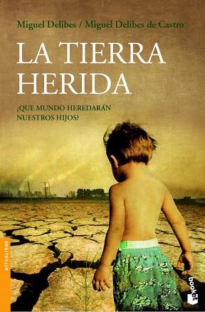 LA TIERRA HERIDA | 9788423338467 | DELIBES,MIGUEL/DELIBES DE CASTRO,MIGUEL | Llibreria Geli - Llibreria Online de Girona - Comprar llibres en català i castellà