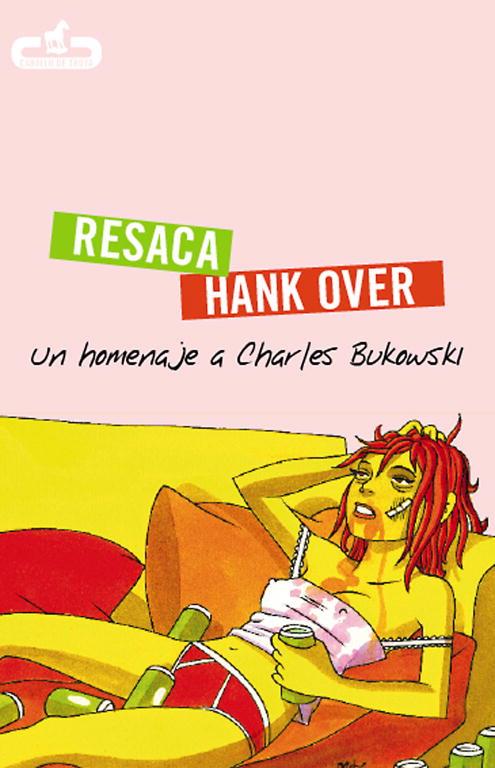 RESACA/HANK OVER,UN HOMENAJE A CHARLES BULOWSKI | 9788496594210 | AUTORES VARIOS | Libreria Geli - Librería Online de Girona - Comprar libros en catalán y castellano