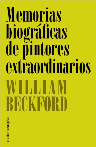 MEMORIAS BIOGRAFICAS DE PINTORES EXTRAORDINARIOS | 9788496867215 | BECKFORD,WILLIAM | Libreria Geli - Librería Online de Girona - Comprar libros en catalán y castellano