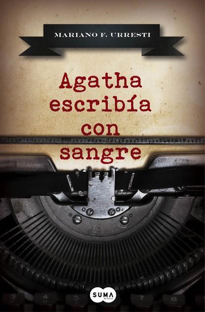 AGATHA ESCRIBÍA CON SANGRE | 9788483658345 | URRESTI,MARIANO F. | Libreria Geli - Librería Online de Girona - Comprar libros en catalán y castellano