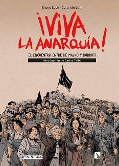 VIVA LA ANARQUÍA.EL ENCUENTRO ENTRE DE MAJNÓ Y DURRUTI | 9788417318901 | LOTH,BRUNO | Llibreria Geli - Llibreria Online de Girona - Comprar llibres en català i castellà