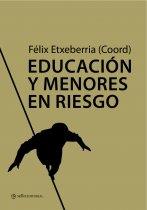 EDUCACION Y MENORES EN RIESGO | 9788493738181 | ETXEBARRIA,FELIX | Llibreria Geli - Llibreria Online de Girona - Comprar llibres en català i castellà