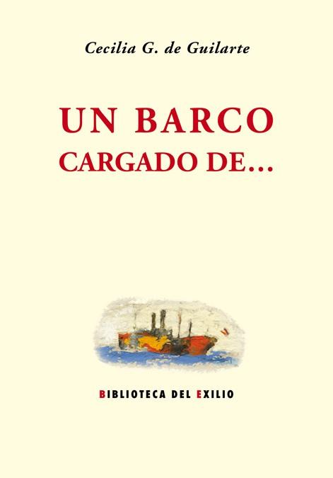 UN BARCO CARGADO DE... | 9788484727057 | DE GUILARTE,CECILIA G. | Llibreria Geli - Llibreria Online de Girona - Comprar llibres en català i castellà