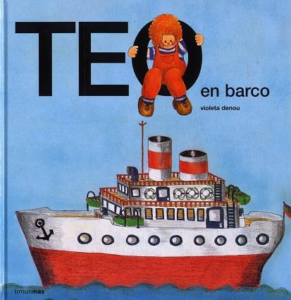 TEO EN BARCO | 9788471762573 | DENOU,VIOLETA | Llibreria Geli - Llibreria Online de Girona - Comprar llibres en català i castellà