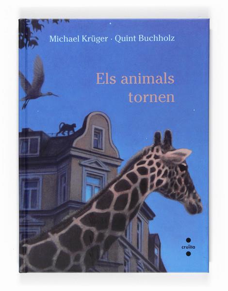 ELS ANIMALS TORNEN | 9788466123730 | KRUGER,MICHAEL/BUCHHOLZ,QUINT | Llibreria Geli - Llibreria Online de Girona - Comprar llibres en català i castellà