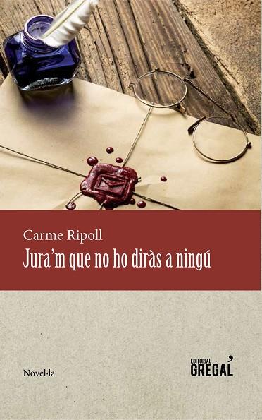 JURA'M QUE NO HO DIRAS A NINGU | 9788494319662 | RIPOLL,CARME | Libreria Geli - Librería Online de Girona - Comprar libros en catalán y castellano