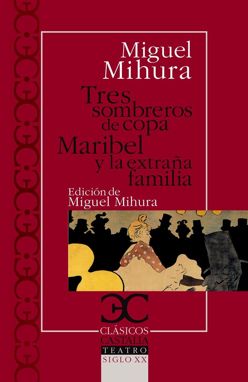 TRES SOMBREROS DE COPA/MARIBEL Y LA EXTRAÑA FAMILIA | 9788497403412 | MIHURA,MIGUEL | Libreria Geli - Librería Online de Girona - Comprar libros en catalán y castellano