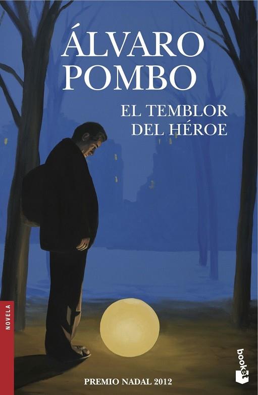 EL TEMBLOR DEL HÉROE (PREMIO NADAL DE NOVELA 2012) | 9788423345960 | POMBO,ÁLVARO (1939,SANTANDER) | Libreria Geli - Librería Online de Girona - Comprar libros en catalán y castellano