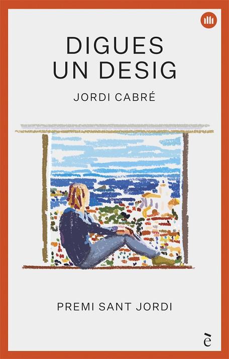 DIGUES UN DESIG(PREMI SANT JORDI 2018) | 9788441232013 | CABRÉ,JORDI | Libreria Geli - Librería Online de Girona - Comprar libros en catalán y castellano