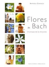 FLORES DE BACH | 9788497773355 | CARRANZA,ARMANDO | Libreria Geli - Librería Online de Girona - Comprar libros en catalán y castellano