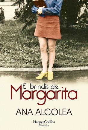 EL BRINDIS DE MARGARITA | 9788491395584 | ALCOLEA,ANA | Libreria Geli - Librería Online de Girona - Comprar libros en catalán y castellano