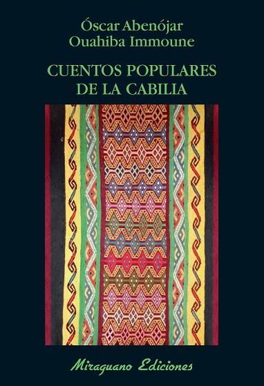 CUENTOS POPULARES DE LA CABILIA | 9788478134182 | ABENÓJAR SANJUÁN,ÓSCAR/IMMOUNE,OUAHIBA | Llibreria Geli - Llibreria Online de Girona - Comprar llibres en català i castellà