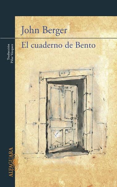 EL CUADERNO DE BENTO | 9788420413082 | BERGER,JOHN (1926,LONDRES) | Libreria Geli - Librería Online de Girona - Comprar libros en catalán y castellano
