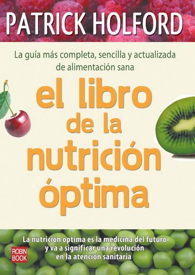 EL LIBRO DE LA NUTRICION OPTIMA | 9788499170442 | HOLFORD,PATRICK | Libreria Geli - Librería Online de Girona - Comprar libros en catalán y castellano