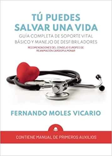 TÚ PUEDES SALVAR UNA VIDA | 9788413310374 | MOLES VICARIO,FERNANDO | Llibreria Geli - Llibreria Online de Girona - Comprar llibres en català i castellà