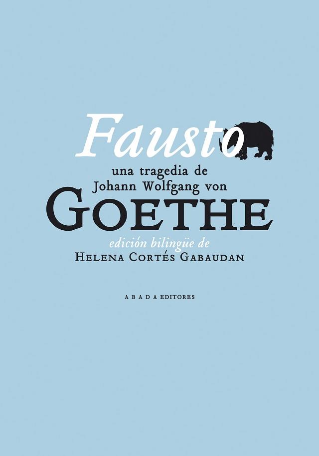 FAUSTO | 9788417301781 | VON GOETHE,JOHANN WOLFGANG | Libreria Geli - Librería Online de Girona - Comprar libros en catalán y castellano