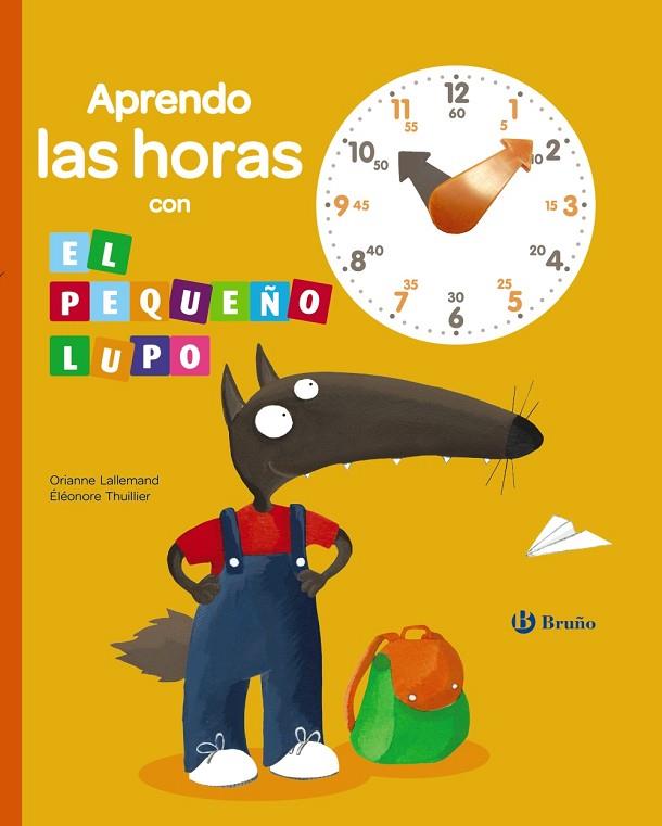 APRENDO LAS HORAS CON EL PEQUEÑO LUPO | 9788469604144 | LALLEMAND,ORIANNE | Llibreria Geli - Llibreria Online de Girona - Comprar llibres en català i castellà