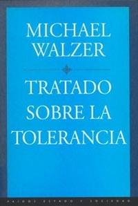 TRATADO SOBRE LA TOLERANCIA | 9788449306181 | WALZER,MICHAEL | Libreria Geli - Librería Online de Girona - Comprar libros en catalán y castellano