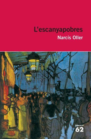 L'ESCANYAPOBRES | 9788492672455 | OLLER,NARCIS | Libreria Geli - Librería Online de Girona - Comprar libros en catalán y castellano