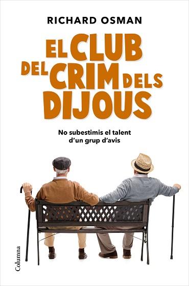 EL CLUB DEL CRIM DELS DIJOUS | 9788466427500 | OSMAN,RICHARD | Libreria Geli - Librería Online de Girona - Comprar libros en catalán y castellano