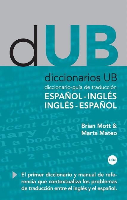 DICCIONARIO ESPAÑOL-INGLES/INGLES-ESPAÑOL(GUIA DE TRADUCCION | 9788447534036 | MOTT,BRIAN/MATEO,MARTA | Llibreria Geli - Llibreria Online de Girona - Comprar llibres en català i castellà