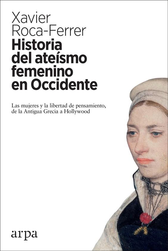 HISTORIA DEL ATEÍSMO FEMENINO EN OCCIDENTE | 9788416601868 | ROCA-FERRER,XAVIER | Libreria Geli - Librería Online de Girona - Comprar libros en catalán y castellano