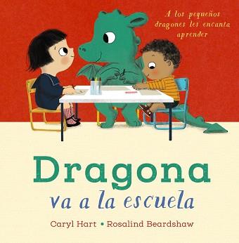DRAGONA VA A LA ESCUELA | 9788469888704 | HART,CARYL/BEARDSHAW,ROSALIND | Libreria Geli - Librería Online de Girona - Comprar libros en catalán y castellano