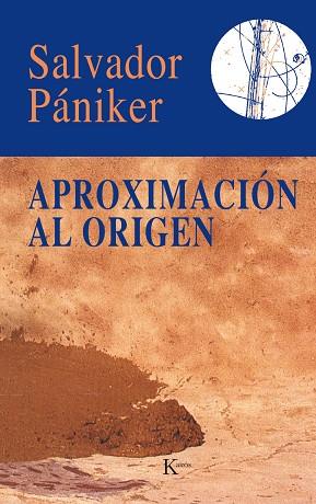 APROXIMACION AL ORIGEN | 9788472451339 | PANIKER,SALVADOR | Libreria Geli - Librería Online de Girona - Comprar libros en catalán y castellano