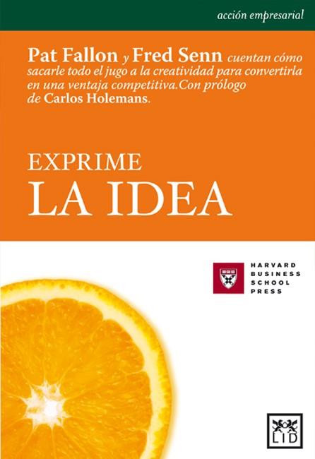 EXPRIME LA IDEA | 9788488717511 | FALLON,PAT/SENN,FRED | Libreria Geli - Librería Online de Girona - Comprar libros en catalán y castellano