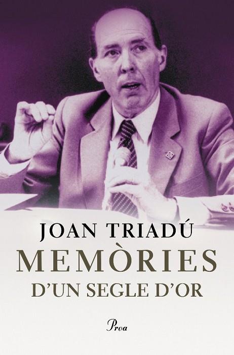 JOAN TRIADU.MEMORIES D'UN SEGLE D'OR | 9788484374213 | TRIADU,JOAN | Libreria Geli - Librería Online de Girona - Comprar libros en catalán y castellano