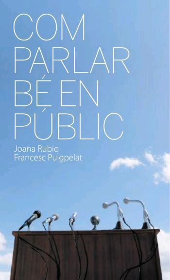 COM PARLAR BE EN PUBLIC | 9788496499577 | RUBIO,J./PUIGPELAT,F. | Llibreria Geli - Llibreria Online de Girona - Comprar llibres en català i castellà