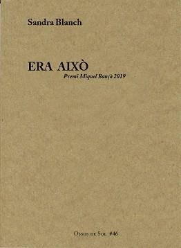 ERA AIXÒ | 9788412008258 | BLANCH,SANDRA | Libreria Geli - Librería Online de Girona - Comprar libros en catalán y castellano