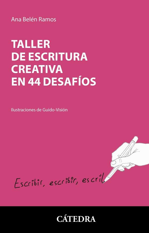 TALLER DE ESCRITURA CREATIVA EN 44 DESAFÍOS | 9788437643304 | RAMOS,ANA BELÉN | Libreria Geli - Librería Online de Girona - Comprar libros en catalán y castellano