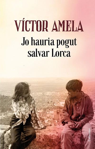 JO HAURIA POGUT SALVAR LORCA | 9788466424523 | AMELA,VÍCTOR | Libreria Geli - Librería Online de Girona - Comprar libros en catalán y castellano